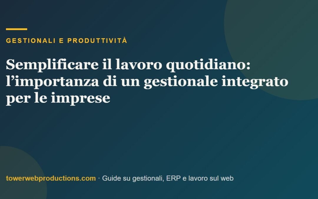 Semplificare il lavoro quotidiano l importanza di un gestionale 2